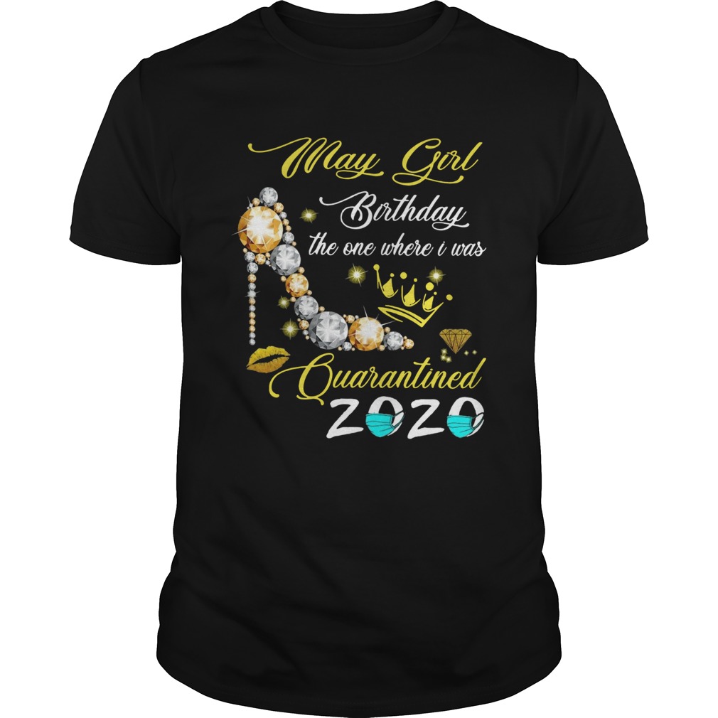 High Heel May Girl Birthday The One Where I Was Quarantined 2020 shirt