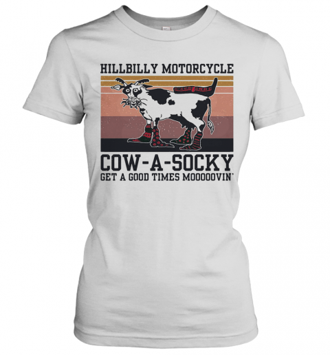 Hillbilly Motorcycle Cow A Socky Get A Good Times Mooooovin' Vintage T-Shirt Classic Women's T-shirt