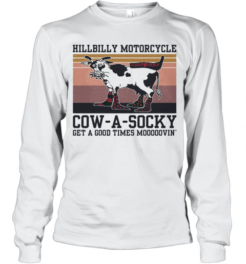 Hillbilly Motorcycle Cow A Socky Get A Good Times Mooooovin' Vintage T-Shirt Long Sleeved T-shirt 