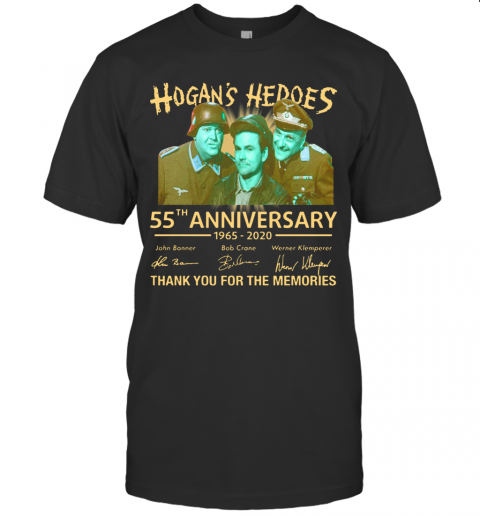 Hogan'S Heroes Tv Sitcom 55Th Anniversary 1965 2020 Signature T-Shirt