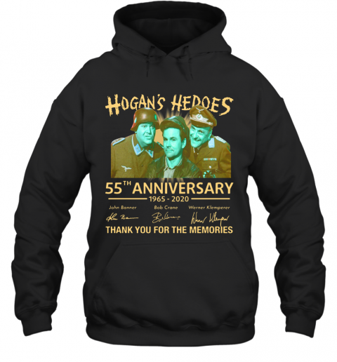 Hogan'S Heroes Tv Sitcom 55Th Anniversary 1965 2020 Signature T-Shirt Unisex Hoodie
