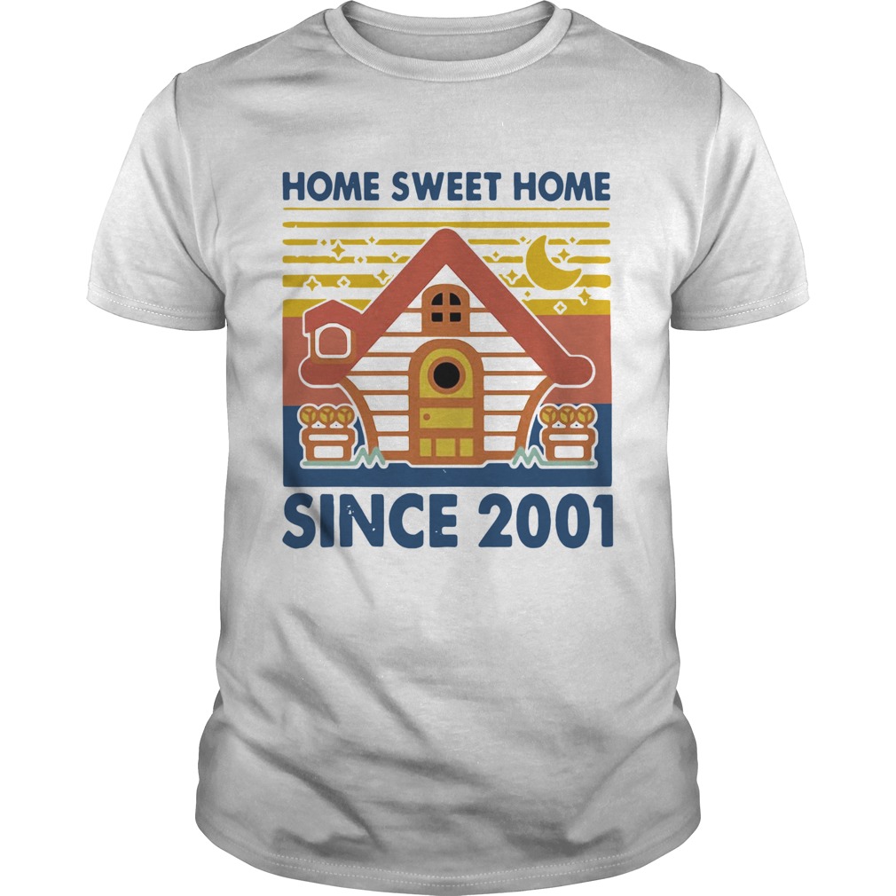 Home Sweet Home Since 2001 Vintage shirt
