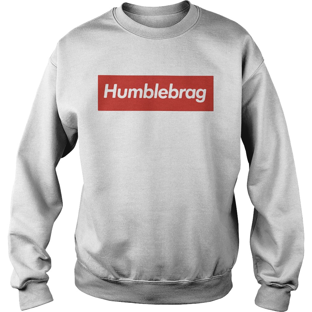 Humblebrag life style logo Sweatshirt