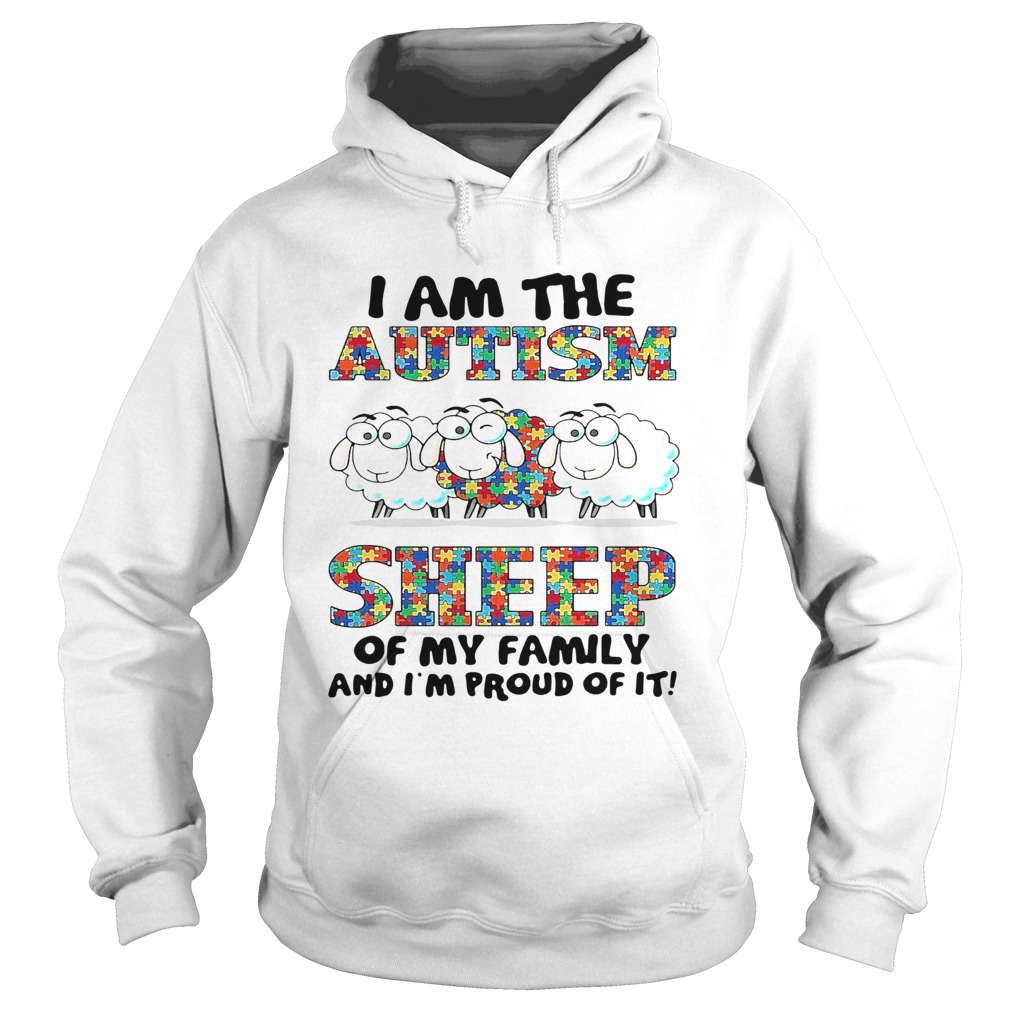 I Am The Autism Sheep Of My Family And Im Proud Of It Hoodie