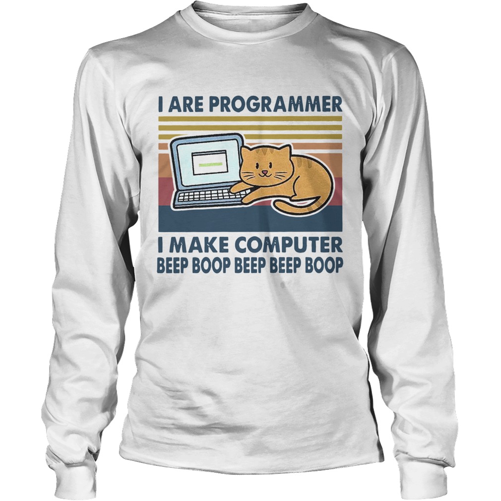 I Are Programmer I Make Computer Beep Boop Beep Beep Boop Vintage Long Sleeve