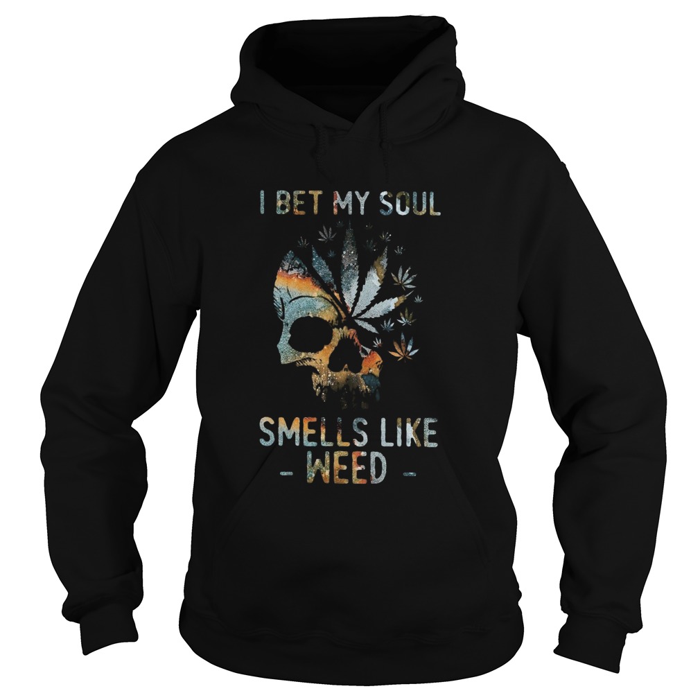 I Bet My Soul Smells Like Weed Skull Vintage Hoodie