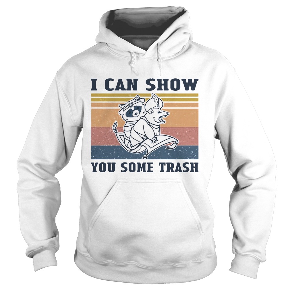 I Can Show You Some Trash Raccoon And Possum Vintage Hoodie