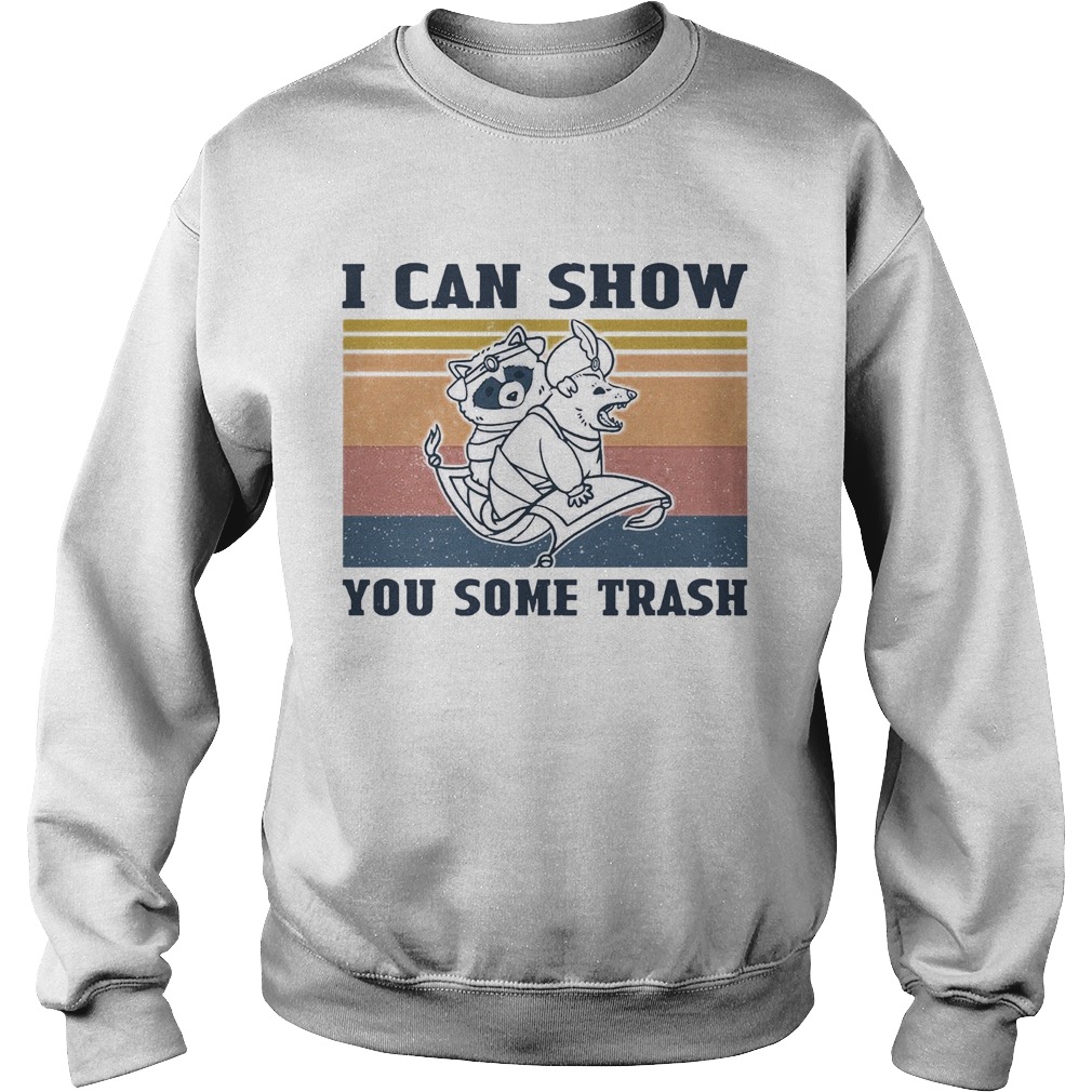 I Can Show You Some Trash Raccoon And Possum Vintage Sweatshirt