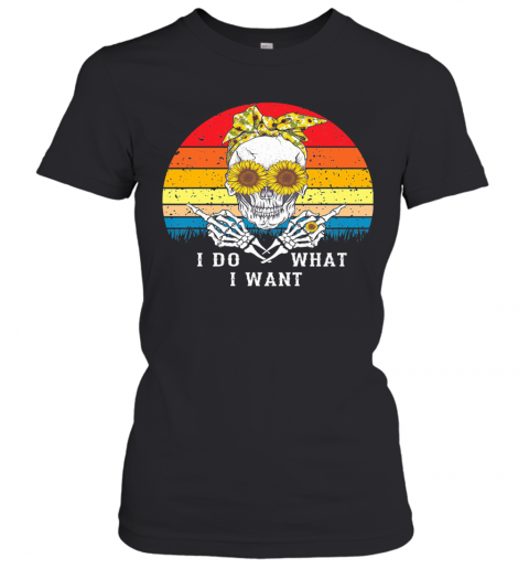 I Do What I Want Skull Sunflower Vintage T-Shirt Classic Women's T-shirt