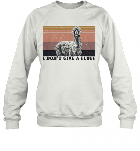 I Don'T Give A Fluff Alpaca Vintage T-Shirt Unisex Sweatshirt