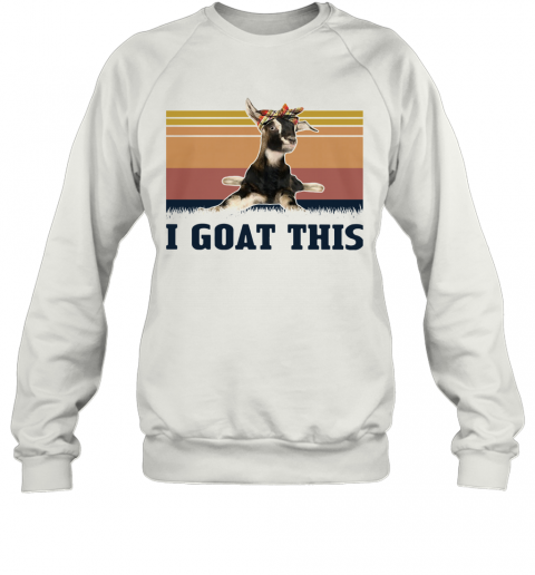 I Goat This Vintage T-Shirt Unisex Sweatshirt