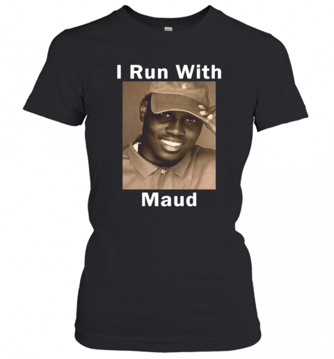 I Run With Maud T-Shirt Classic Women's T-shirt