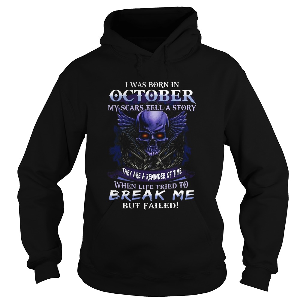 I Was Born In August My Scars Tell A Story They Are A Reminder Of Time Hoodie