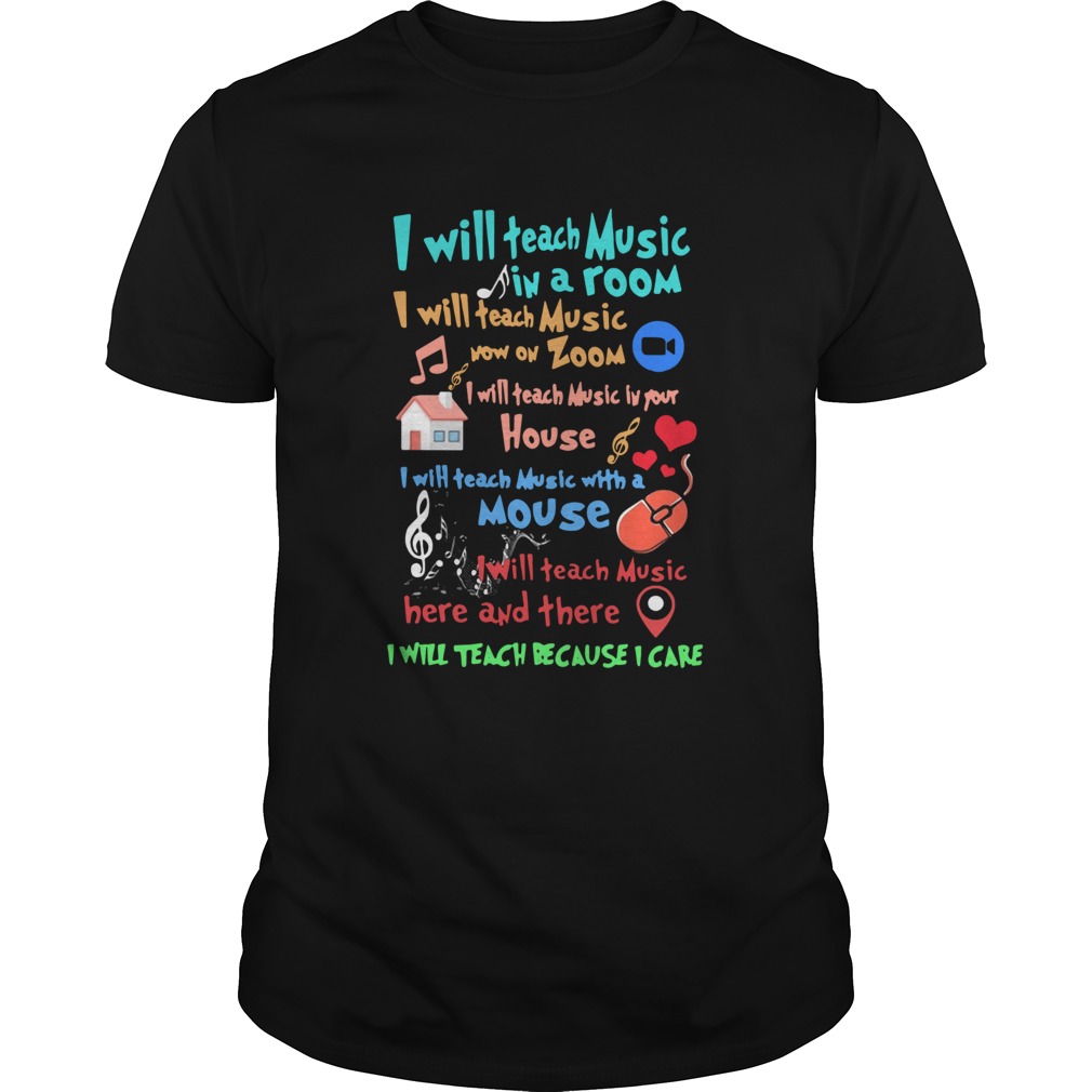 I Will Teach Music In A Room I Will Teach Music Now On Zoom shirt