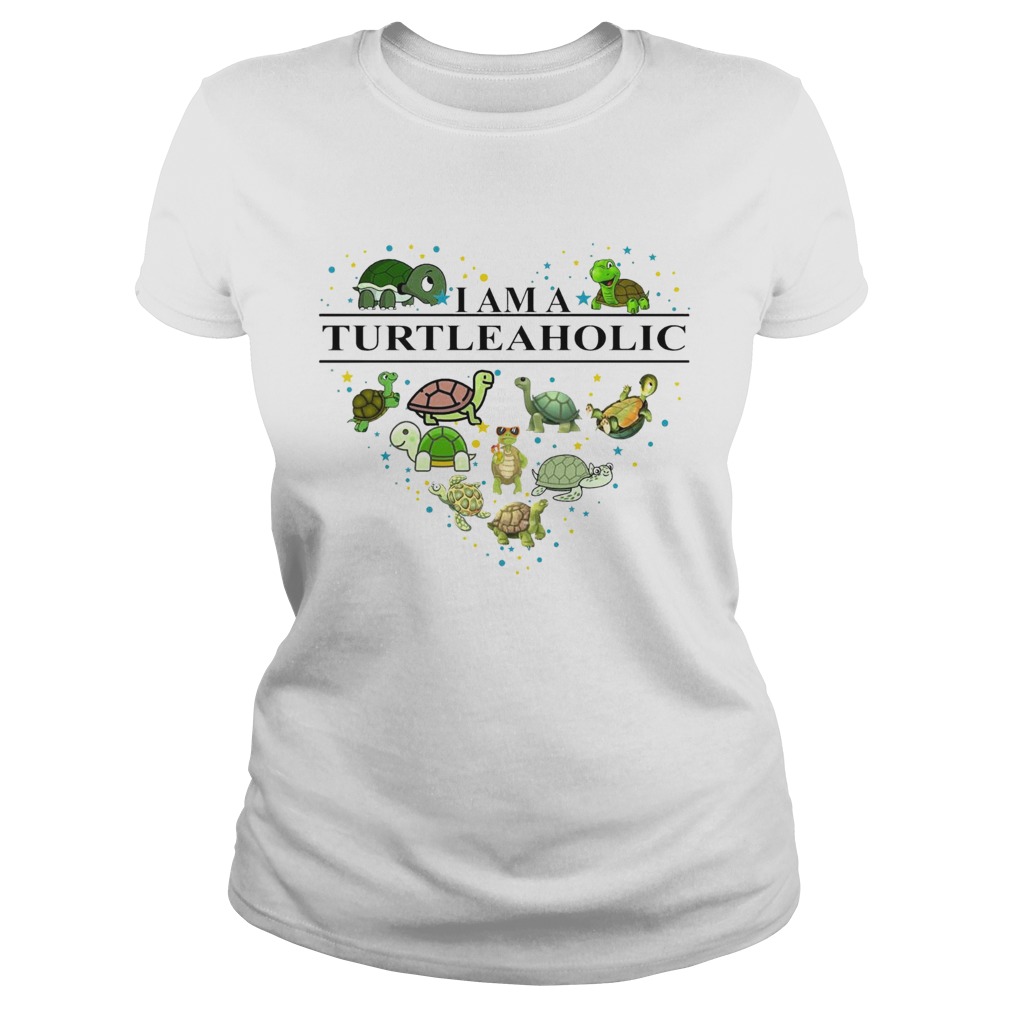 I am a turtle aholic Classic Ladies