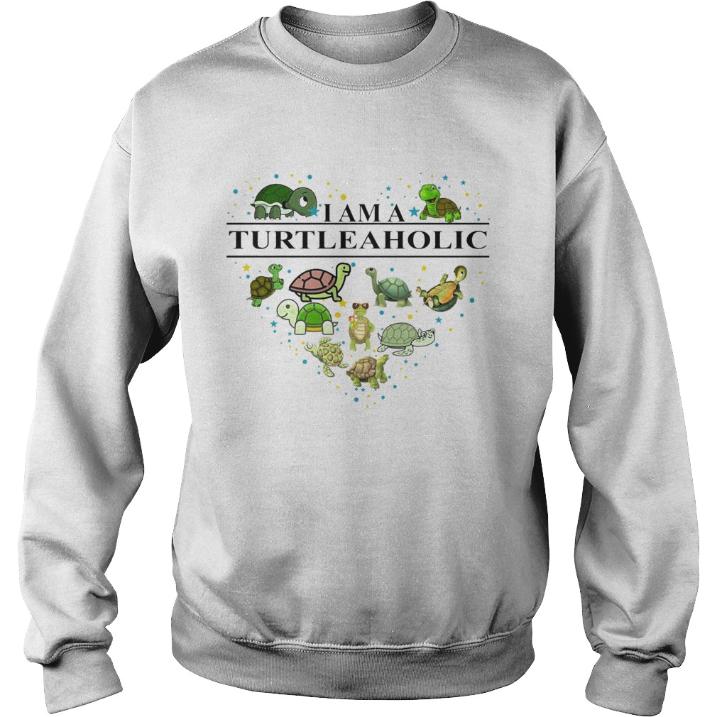 I am a turtle aholic Sweatshirt