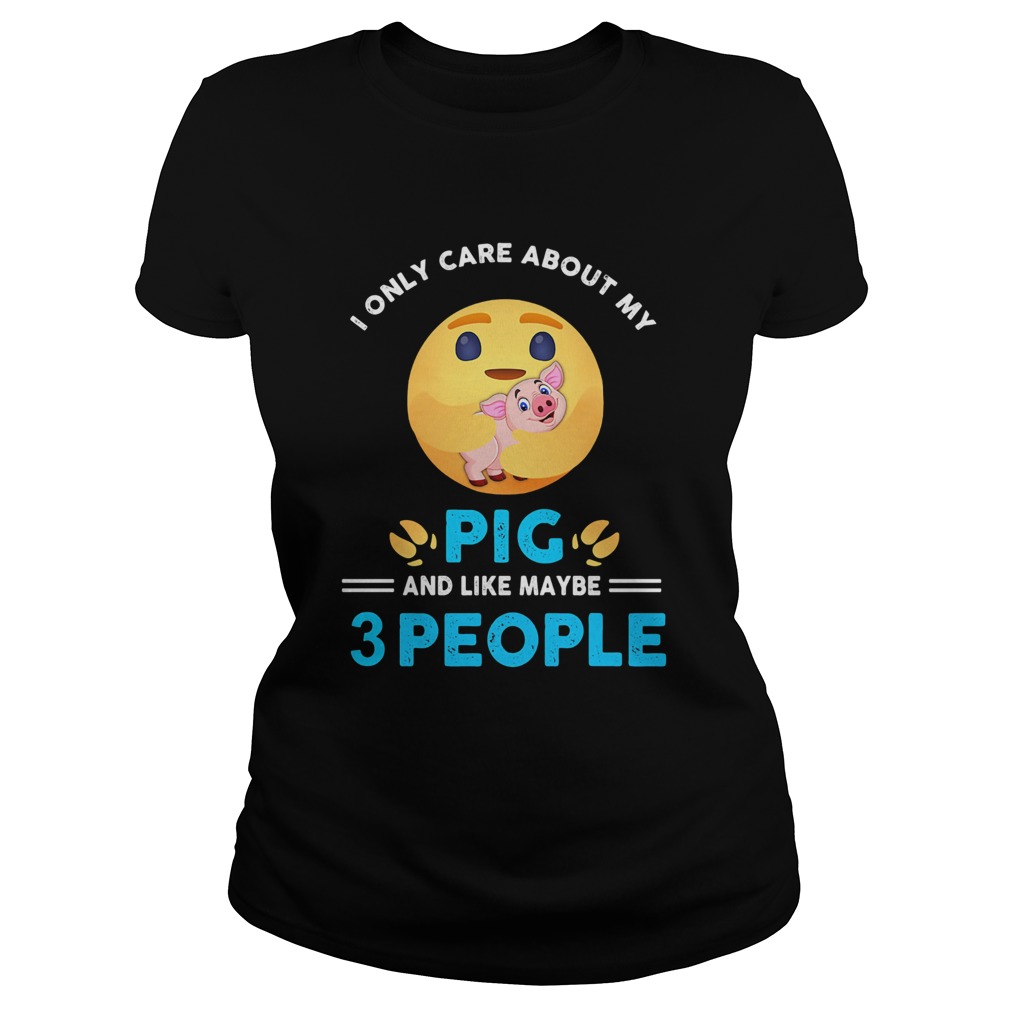 Icon I only care about my paw pig and like maybe 3 people Classic Ladies