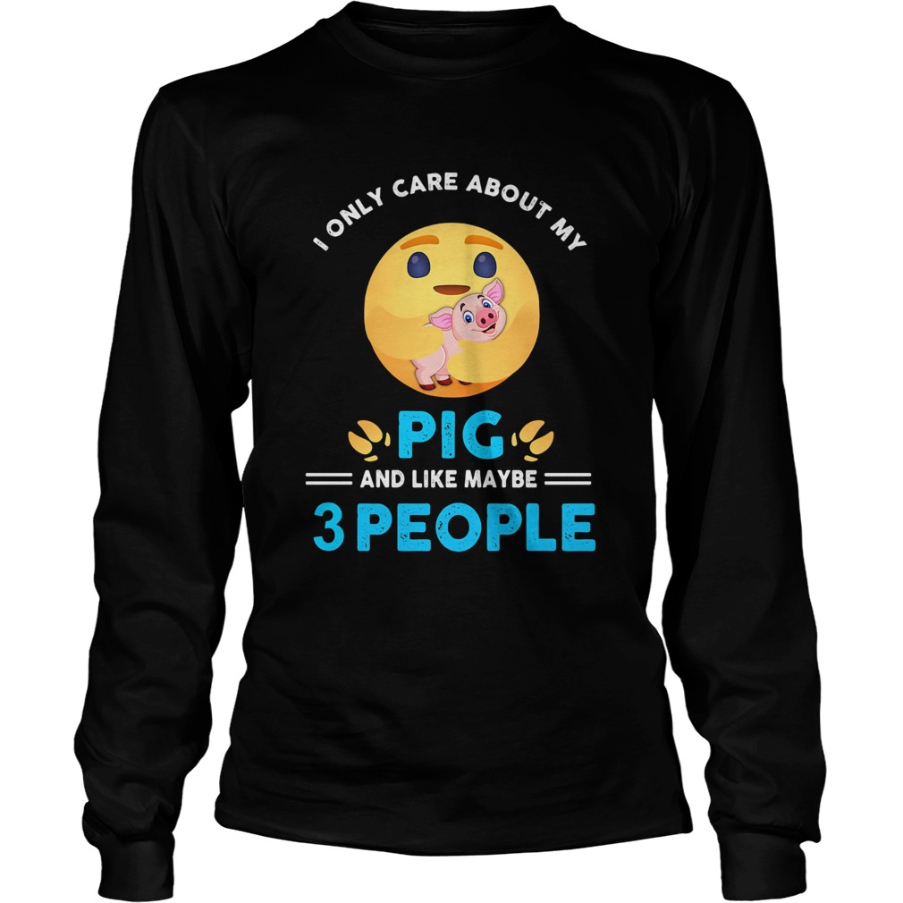 Icon I only care about my paw pig and like maybe 3 people Long Sleeve