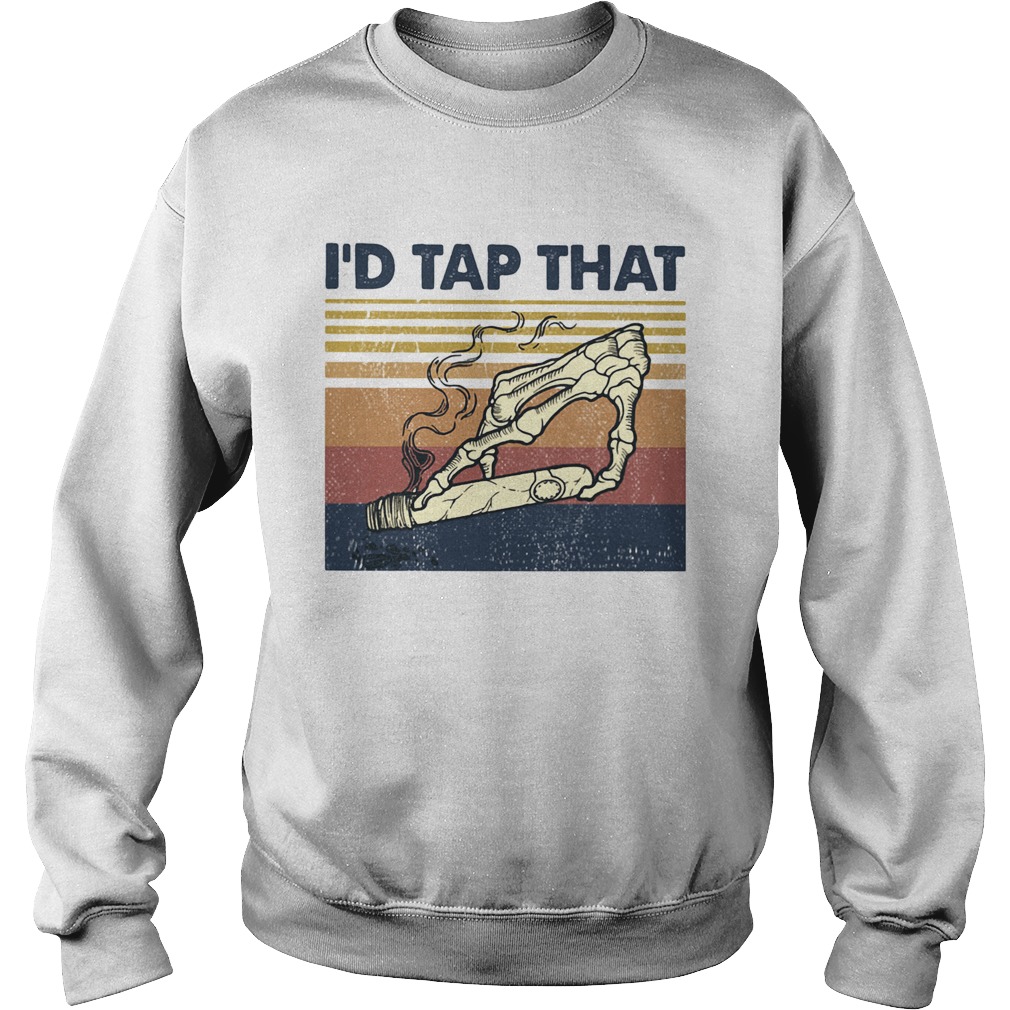 Id tap that bone smoke vintage Sweatshirt