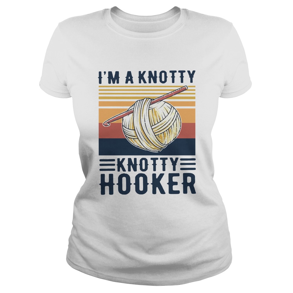 Im A Knotty Knotty Hooker Vintage Classic Ladies