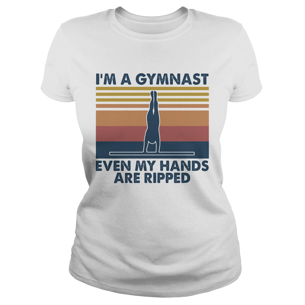 Im a gymnast even my hands are ripped vintage Classic Ladies