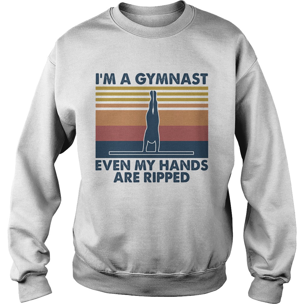 Im a gymnast even my hands are ripped vintage Sweatshirt