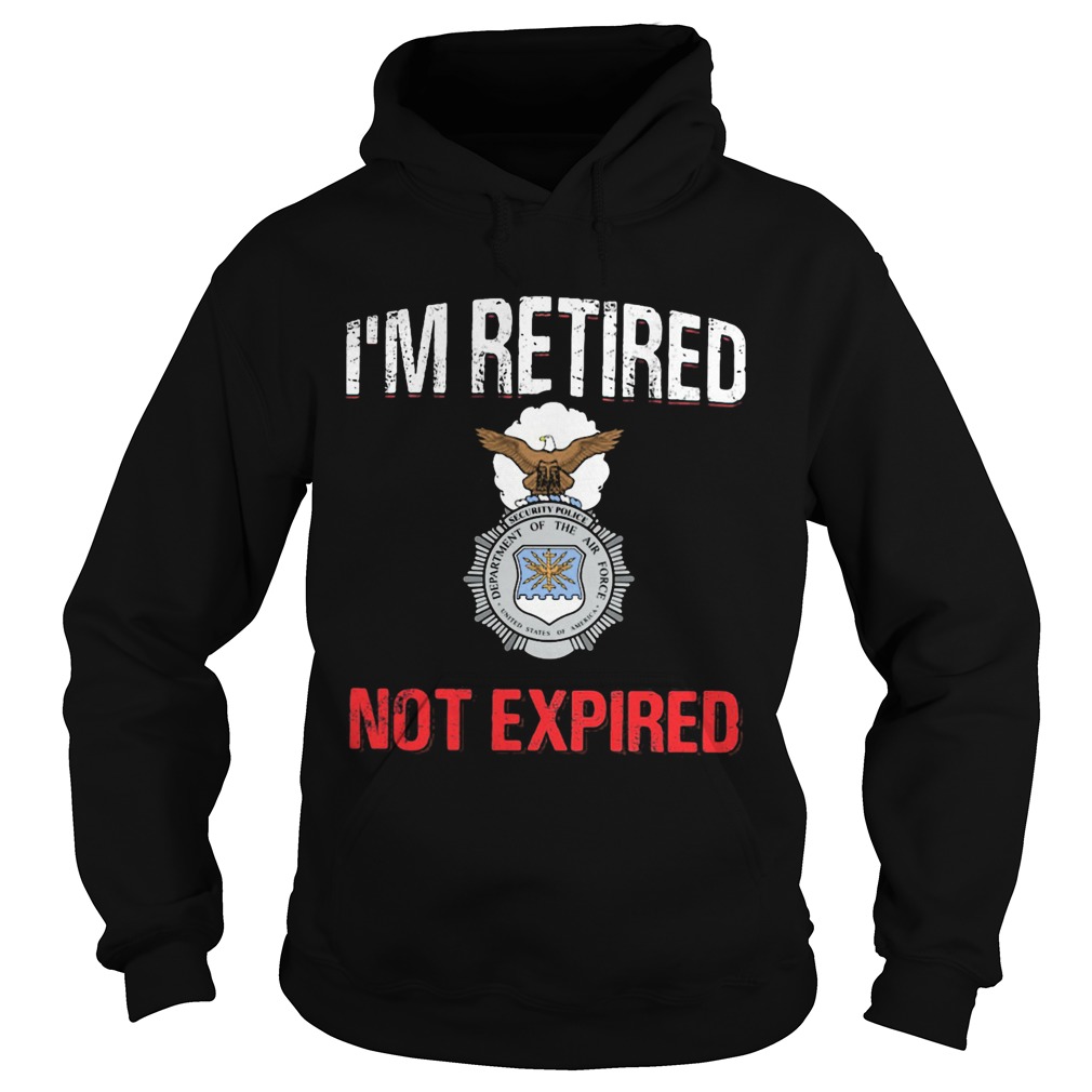Im retired not expired Hoodie