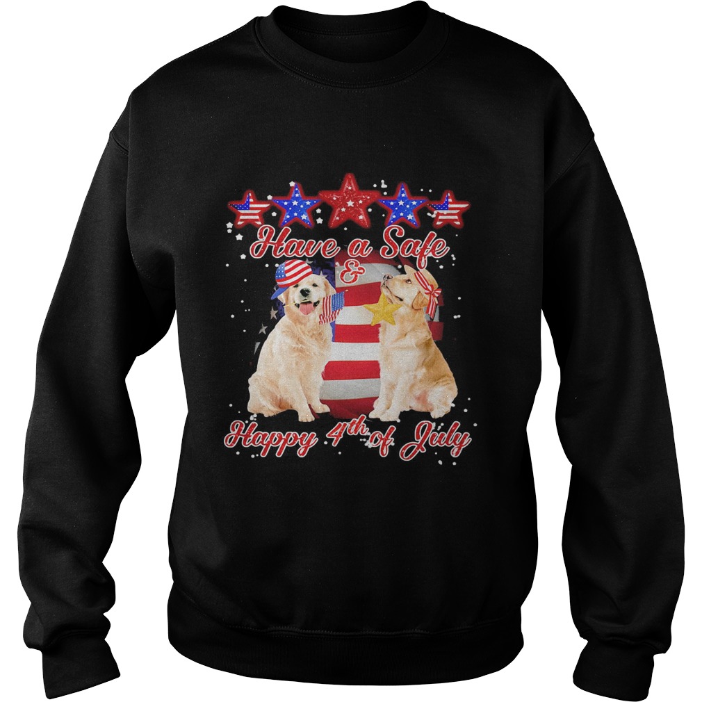 Independence Day have safe and happy July 4th Golden Retriever Sweatshirt