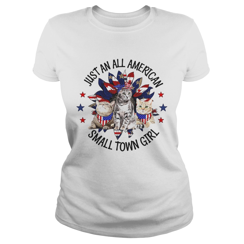Independence Day just an all american small town girl cats Classic Ladies
