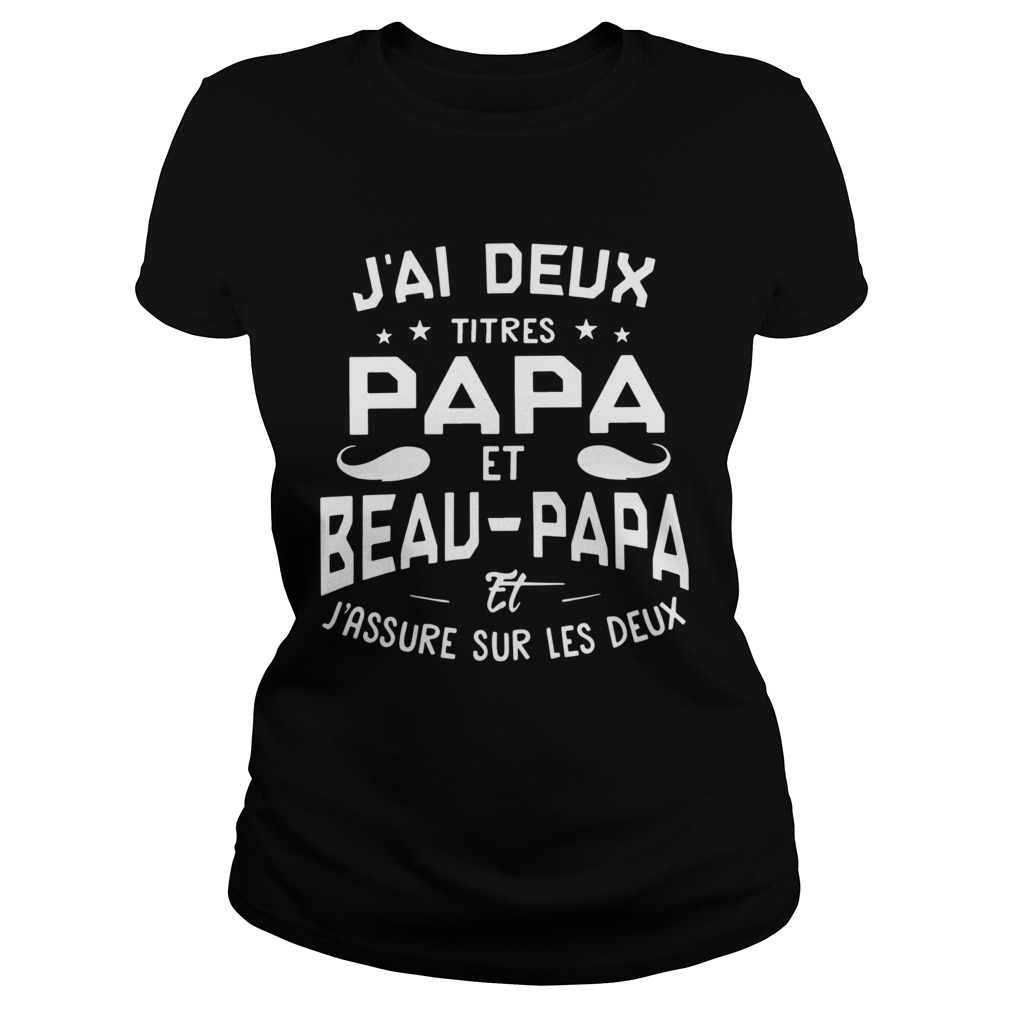 Jai Deux Titres Papa Et Beau Papa Et Jassure Sur Les Deux Classic Ladies
