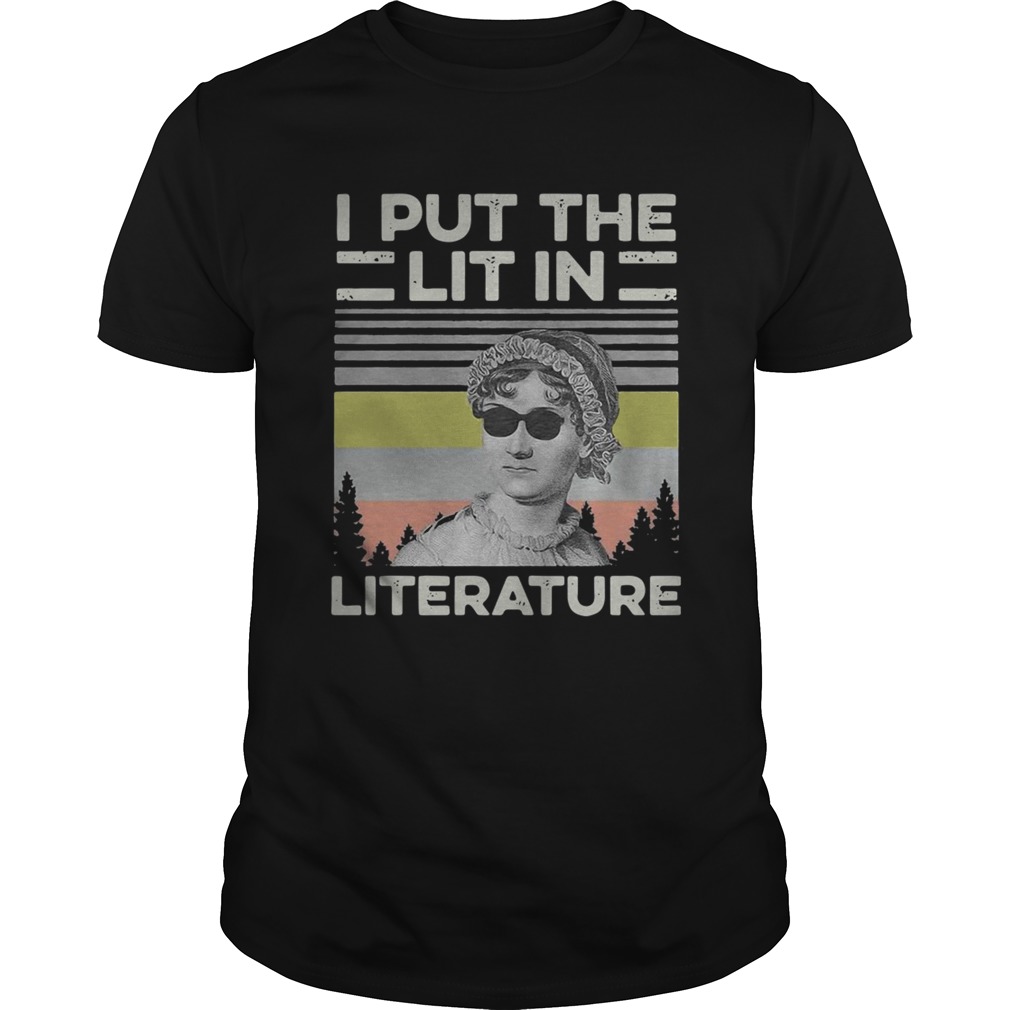 Jane Austen I Put The Lit In Literature shirt