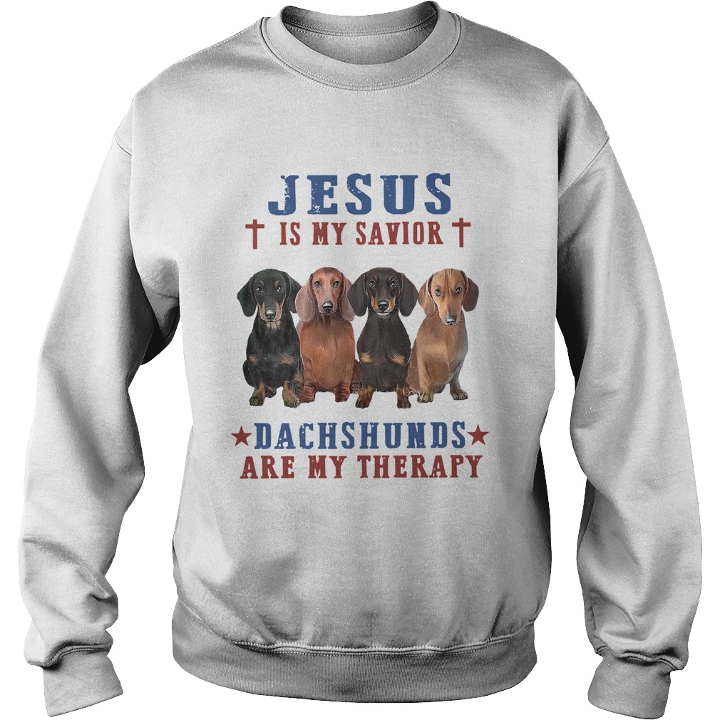 Jesus Is My Savior Dachshunds Are My Therapy Sweatshirt