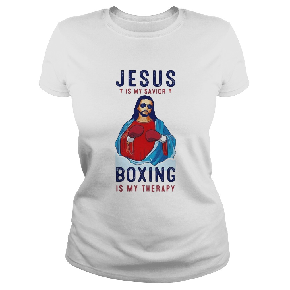 Jesus is my savior boxing is my therapy Classic Ladies