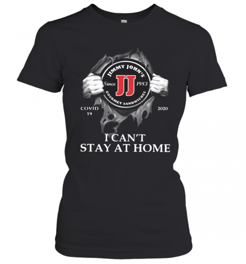 Jimmy John'S Inside Me Covid 19 2020 I Can'T Stay At Home T-Shirt Classic Women's T-shirt