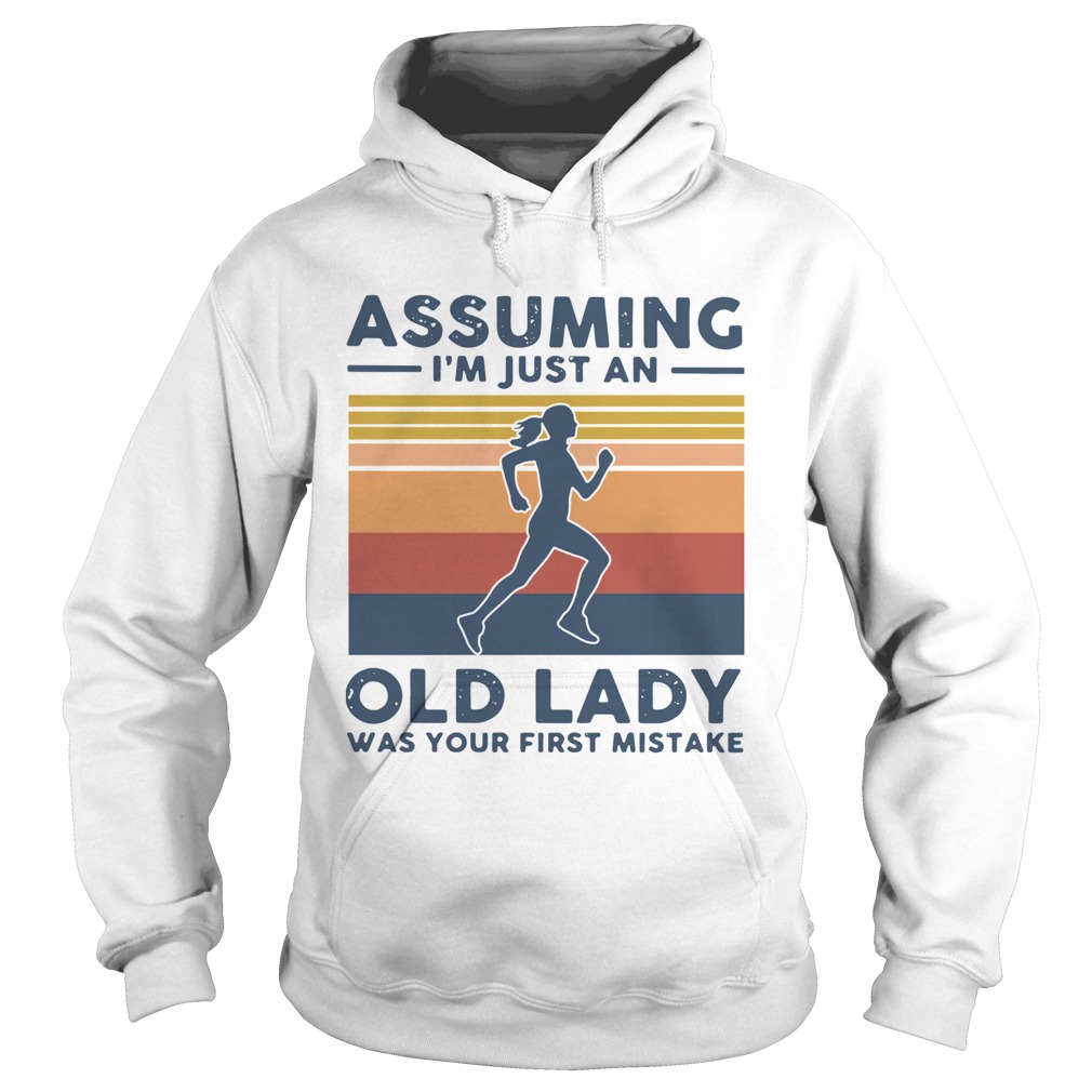 Jogging Assuming Im Just And Old Lady Was Your First Mistake Vintage Hoodie