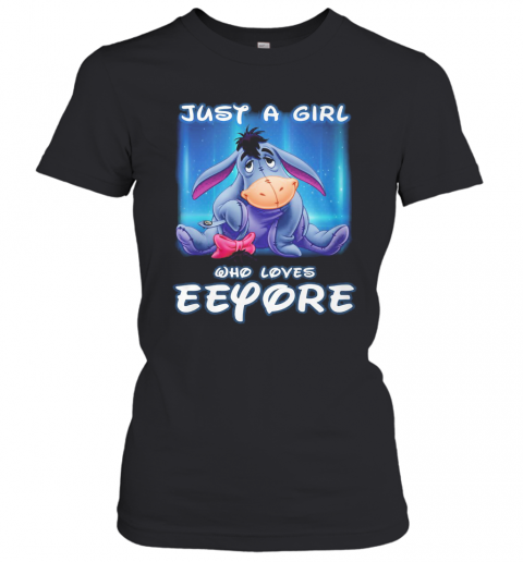 Just A Girl Who Love Eeyore Donkey T-Shirt Classic Women's T-shirt