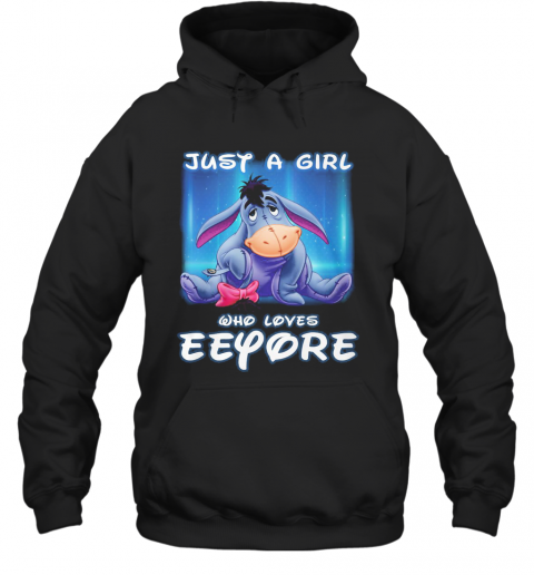 Just A Girl Who Love Eeyore Donkey T-Shirt Unisex Hoodie