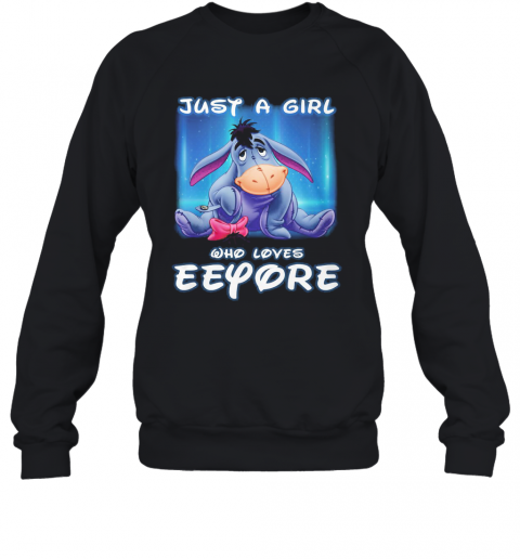 Just A Girl Who Love Eeyore Donkey T-Shirt Unisex Sweatshirt