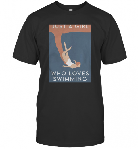 Just A Girl Who Loves Swimming T-Shirt