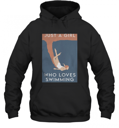 Just A Girl Who Loves Swimming T-Shirt Unisex Hoodie