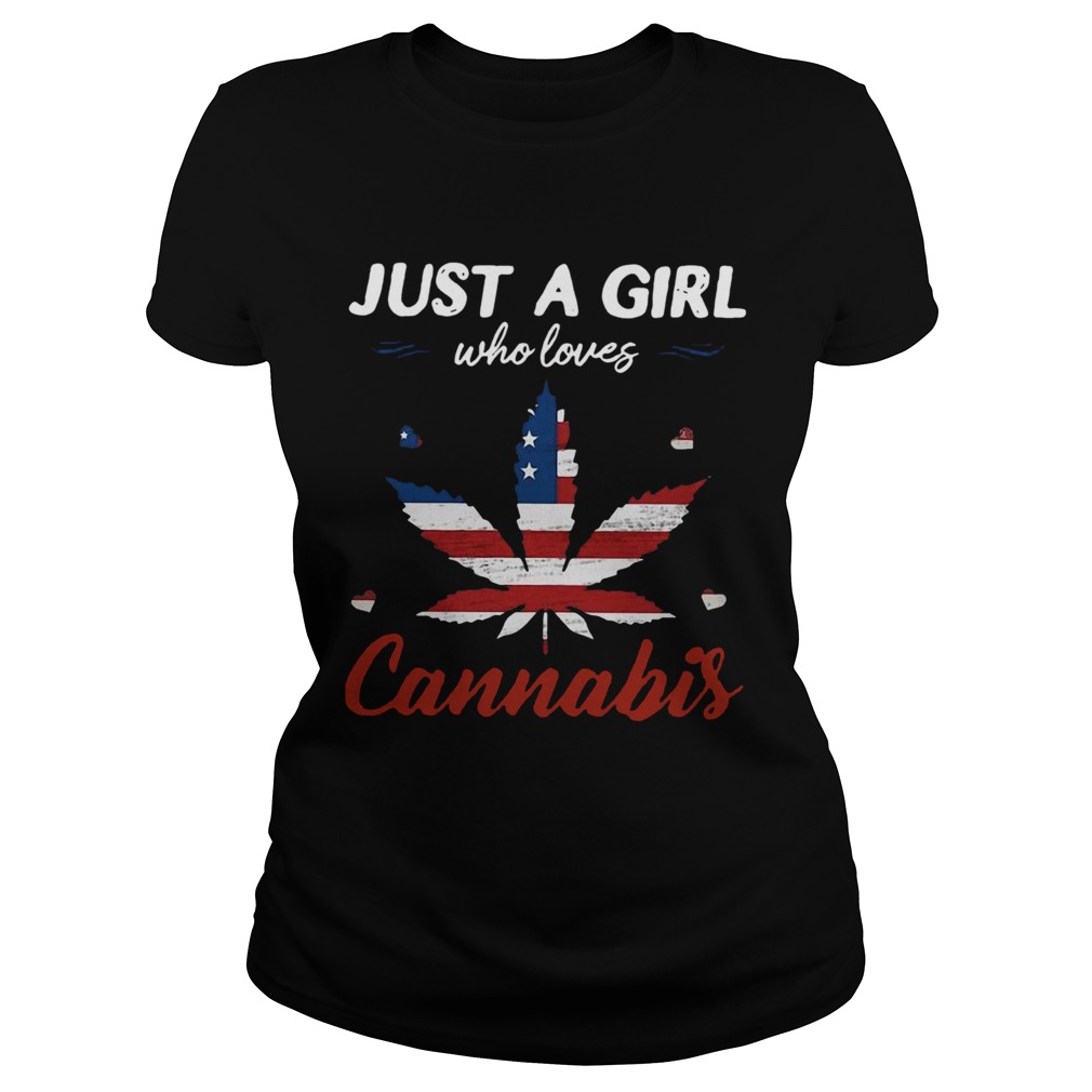 Just A Girl Who Loves Weed American Flag Cannabis Classic Ladies