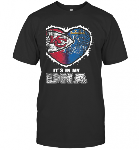Kansas City Chiefs And Kansas City Royals It'S In My Dna T-Shirt