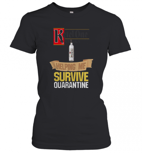 Ketel One Vodka Helping Me Survive Quarantine T-Shirt Classic Women's T-shirt