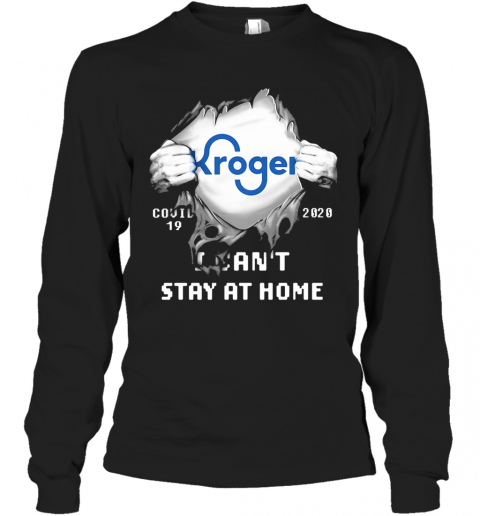 Kroger Covid 19 2020 I Can'T Stay At Home Hand T-Shirt Long Sleeved T-shirt 