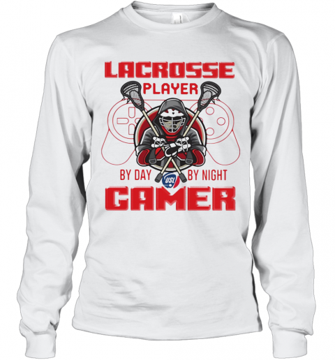 Lacrosse Player By Day By Night Gamer T-Shirt Long Sleeved T-shirt 