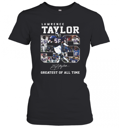 Lawrence Taylor Greatest Of All Time Signature T-Shirt Classic Women's T-shirt