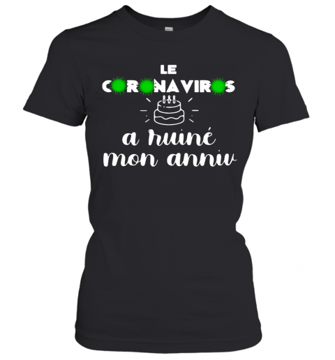 Le Cocona Virus A Ruiné Mon Anniu T-Shirt Classic Women's T-shirt
