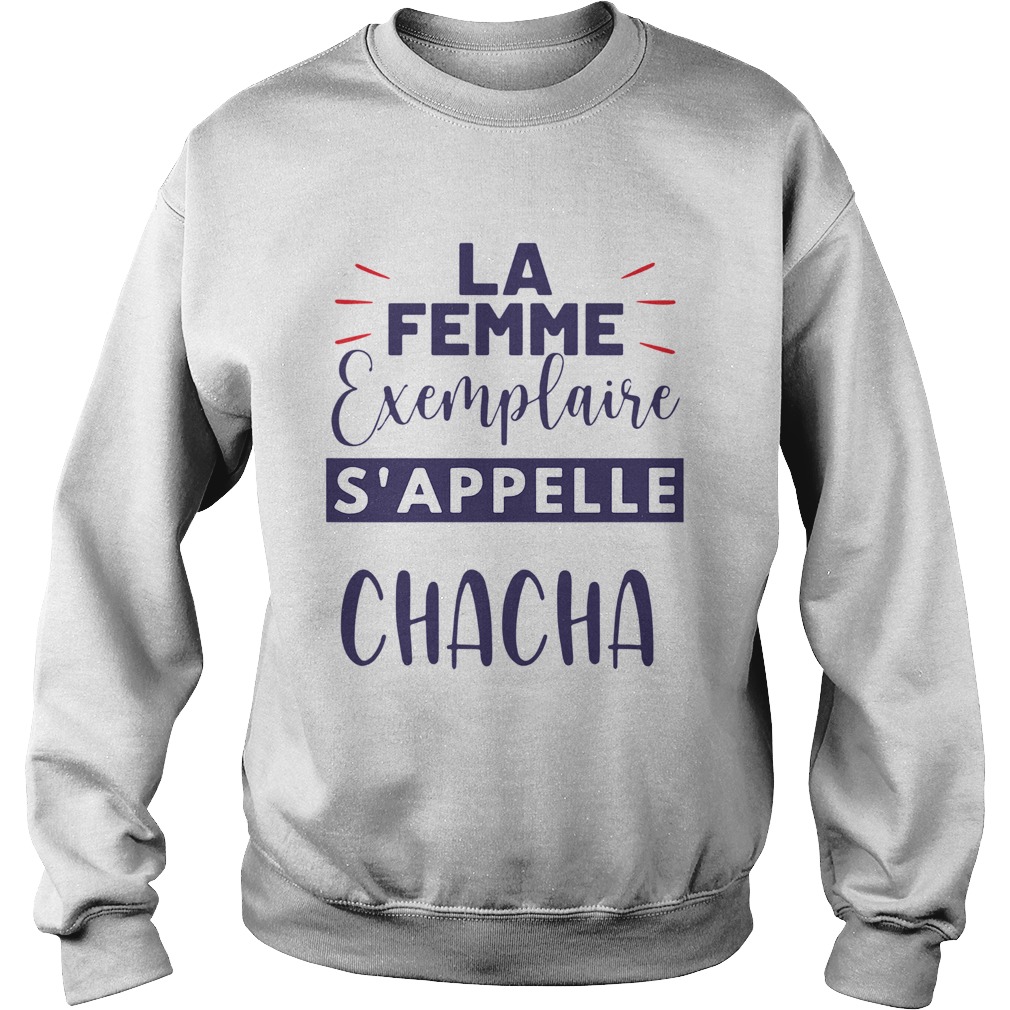 Le Femme Exemplaire Sappelle Chacha Sweatshirt