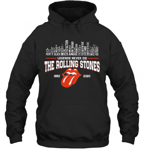 Legends Never Die The Rolling Stones 1962 2020 T-Shirt Unisex Hoodie