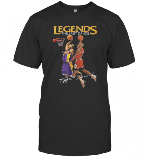 Legends The Last Dance Kobe Bryant And Michael Jordan Play Basketball Signatures T-Shirt